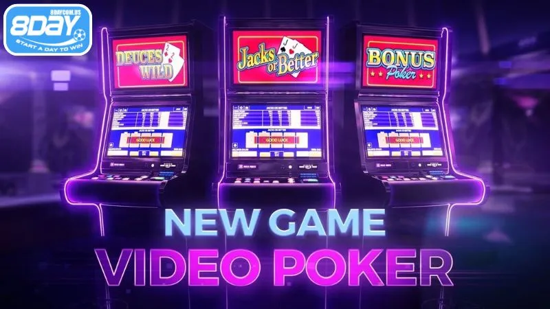 Chơi video poker cực hấp dẫn tại nhà cái 8Day