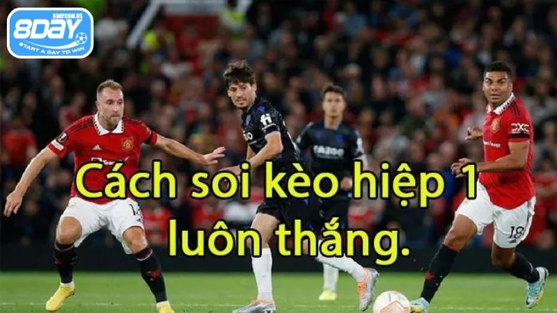 Phân tích cách đội bóng nhập cuộc để bắt kèo